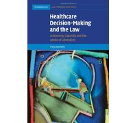Healthcare Decision-Making And The Law