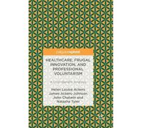 Healthcare, Frugal Innovation, And Professional Voluntarism