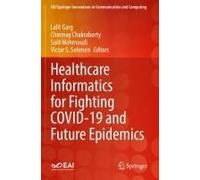 Healthcare Informatics For Fighting Covid-19 And Future Epidemics
