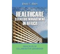 Healthcare Strategic Management In Africa, Principles Of Collaborative Leadeship