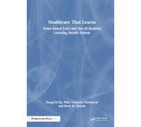 Healthcare That Learns: Value-Based Care and the AI-Enabled Learning Health System