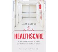 HealthScare: A Case-Based Discourse on Greed and the American Healthcare System