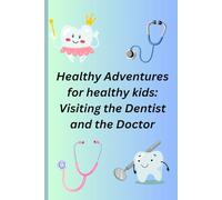 Healthy Adventures: Visiting the Doctor and The Dentist: Colouring Book