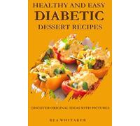 Healthy and Easy Diabetic Dessert Recipes: Discover Original Ideas with Pictures