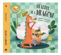 Healthy as a Dragon by Stepanka Sekaninova Stepanka Sekaninova (Auteur)