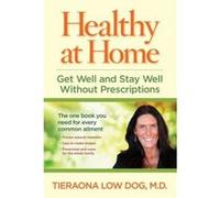 Healthy at Home - [Version Originale] Tieraona Low Dog (Auteur)