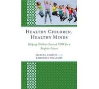 Healthy Children, Healthy Minds Marcel Lebrun Kimberly Williams (Auteur)