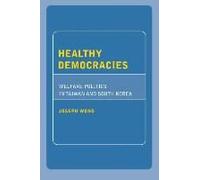 Healthy Democracies: Welfare Politics In Taiwan And South Korea