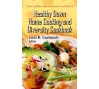Healthy Down Home Cooking & Diversity Cookbook