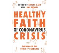 Healthy Faith And The Coronavirus Crisis