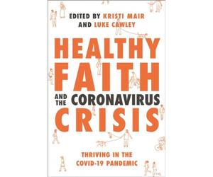 Healthy Faith And The Coronavirus Crisis