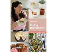 Healthy & Gourmandises Comment j’ai perdu 20 kg en 1 an - Eva Wacquiez - Dashbook - broché - Guide