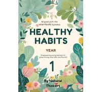 Healthy Habits Year 1: Empowering young learners to grow strong, stay safe, and flourish