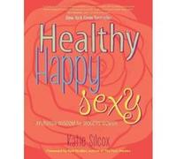 Healthy Happy Sexy: Ayurveda Wisdom for Modern Women - [Version Originale] Inconnu (Auteur)