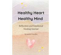 Healthy Heart. Healthy Mind.: Reflection and Healing Journal (3 Months) - Black and White Interior Edition