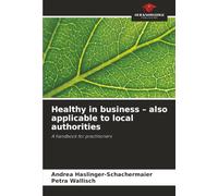 Healthy in business - also applicable to local authorities: A handbook for practitioners