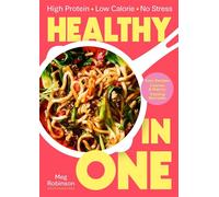 Healthy in One High protein, low calorie, no stress: Delicious, easy recipes with macros and tracking barcodes - Meg Robinson - Bluebird - ebook (ePub) - Livre
