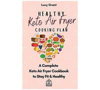 Healthy Keto Air Fryer Cooking Plan