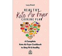 Healthy Keto Air Fryer Cooking Plan