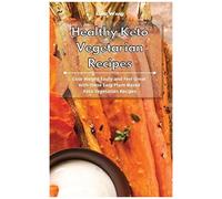 Healthy Keto Vegetarian Recipes