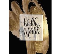 HEALTHY LIFESTYLE: Motivational quotes journal notebook with prompts on every spread to inspire you to happiness and success.