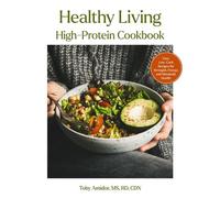 Healthy Living High-Protein Cookbook Easy Low-Carb Recipes for Strength, Energy, and Metabolic Health - Toby Amidor - Cider Mill Press - ebook (ePub) - Livre