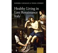 Healthy Living in Late Renaissance Italy