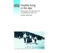 Healthy Living in the Alps, Studies in Popular Culture Series Susan Barton (Auteur)