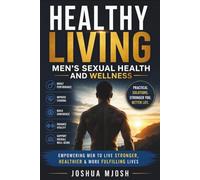 Healthy Living: Men's Sexual Health and Wellness