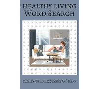 Healthy Living Word Search Puzzle Book: Word Searches with Easy to Read Print About Healthy Choices, Habits, Thoughts and More. | 6x9 inches, 110 ... For Vacations, Holidays and Free Time.