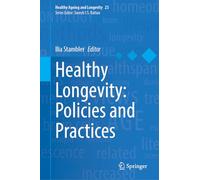 Healthy Longevity: Policies and Practices