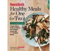 Healthy Meals For One Or Two Cookbook The Editors Of Women,s Health, (Auteur)