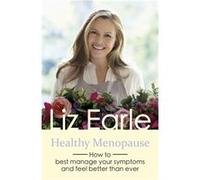 Healthy Menopause Liz Earle, (Auteur)