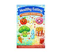 Healthy or Not? Coloring Book for Kids Ages 4-6: Fun Food Coloring Pages to Learn Healthy Eating Habits for Preschool and Kindergarten