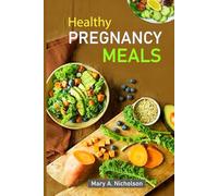 Healthy pregnancy meals: Nourish your body with balanced nutrition to support a thriving baby and enhance well-being throughout your journey to motherhood