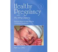 Healthy Pregnancy with Wu Ming Qigong 3