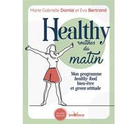 Healthy routines du matin Mon programme healthy food, bien-être et green attitude - Eva Bertrand - Jouvence - broché - Guide