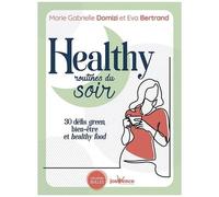 Healthy Routines Du Soir - 30 Défis Green, Bien-Être Et Healthy Food