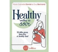 Healthy routines du soir: 30 défis green, bien-être et healthy food