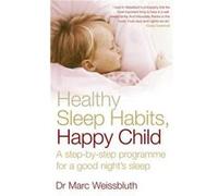 Healthy Sleep Habits Happy Child by Dr Marc Weissbluth Paperback Book Weissbluth, Marc (Auteur)