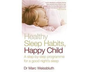 Healthy Sleep Habits Happy Child by Dr Marc Weissbluth Paperback Book Weissbluth, Marc (Auteur)