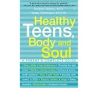 Healthy Teens, Body and Soul: A Parent's Complete Guide Marks, Andrea, Rothbart, Betty, Rothbart, Betty (Auteur)