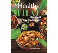 Healthy Thai Cookbook: Everyday, Quick and Easy Thai Food Recipes You'll Want to Eat with Inspiring Photos