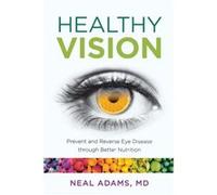 Healthy Vision by Neal Adams Neal Adams (Auteur)