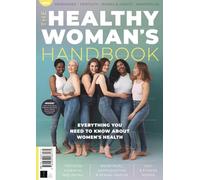 Healthy Women's Handbook: Everything You Need To Know About Women's Health