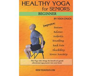 Healthy Yoga for Seniors Beginner" | Chair, Floor and Standing | Helps Flexibility, Balance, Strength, Circulation, Digestion, Arthritis, Back Pain and Anxiety