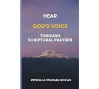Hear God's Voice Through Scriptural Prayers