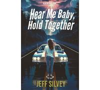 Hear Me Baby, Hold Together