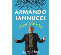 Hear Me Out Armando Iannucci, (Auteur)