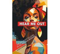 Hear Me Out: The Audacity To Lead As An African Woman